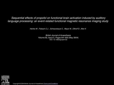 Sequential effects of propofol on functional brain activation induced by auditory language processing: an event-related functional magnetic resonance.