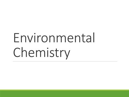 Environmental Chemistry