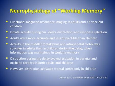 Neurophysiology of “Working Memory”