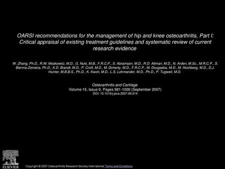 OARSI recommendations for the management of hip and knee osteoarthritis, Part I: Critical appraisal of existing treatment guidelines and systematic review.