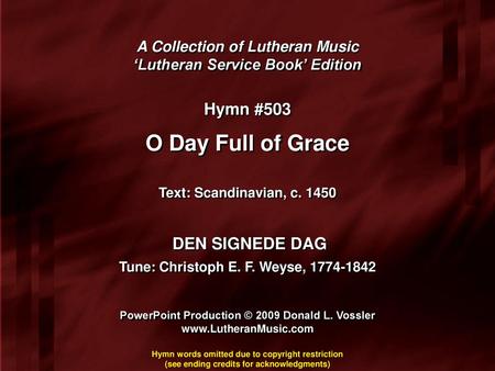 O Day Full of Grace Hymn #503 DEN SIGNEDE DAG