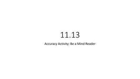 Accuracy Activity: Be a Mind Reader