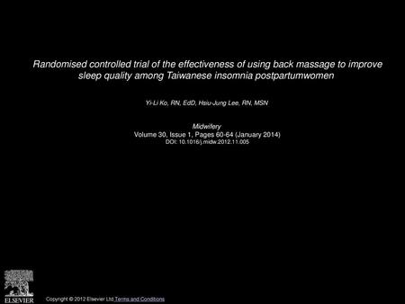 Randomised controlled trial of the effectiveness of using back massage to improve sleep quality among Taiwanese insomnia postpartumwomen  Yi-Li Ko, RN,