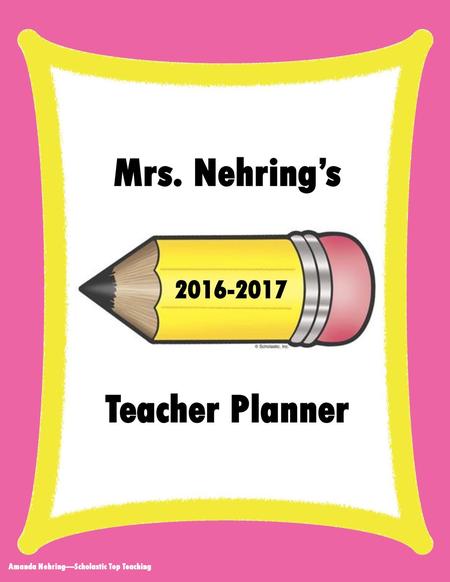 Mrs. Nehring’s Teacher Planner