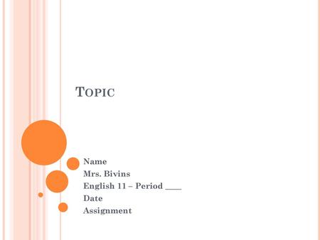 Name Mrs. Bivins English 11 – Period ____ Date Assignment