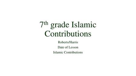 7th grade Islamic Contributions