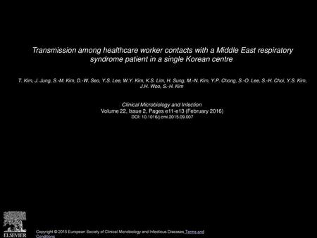 Transmission among healthcare worker contacts with a Middle East respiratory syndrome patient in a single Korean centre  T. Kim, J. Jung, S.-M. Kim, D.-W.