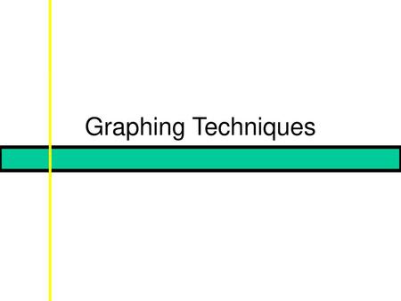 Graphing Techniques.