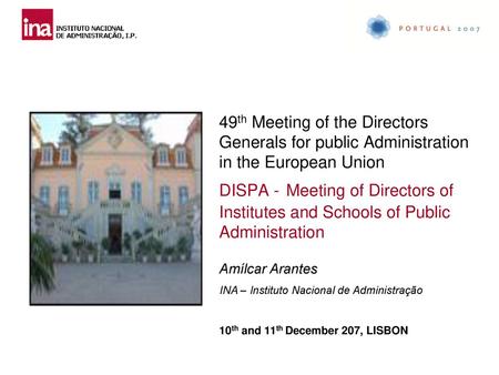 49th Meeting of the Directors Generals for public Administration in the European Union DISPA - Meeting of Directors of Institutes and Schools of Public.