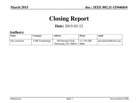 Closing Report Date: Authors: March 2015 July 2013