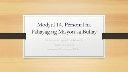 Modyul 14. Personal na Pahayag ng Misyon sa Buhay