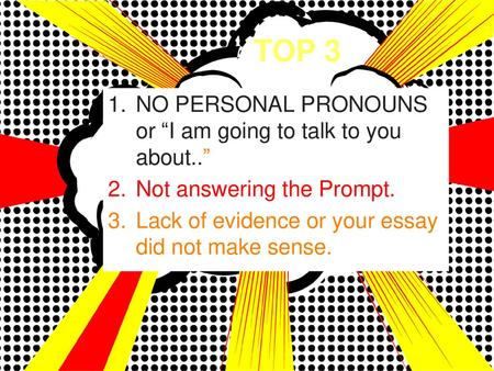 TOP 3 NO PERSONAL PRONOUNS or “I am going to talk to you about..”