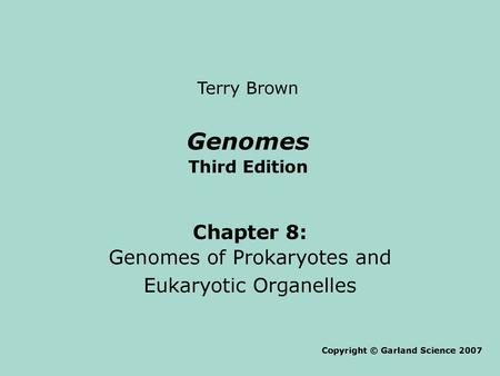 Genomes of Prokaryotes and Eukaryotic Organelles