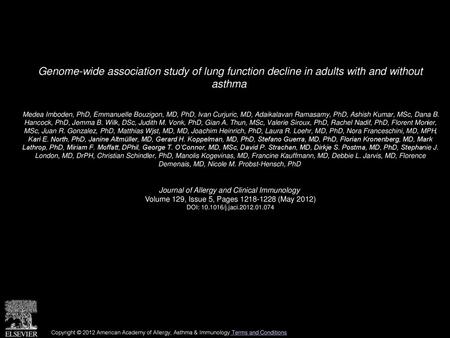 Genome-wide association study of lung function decline in adults with and without asthma  Medea Imboden, PhD, Emmanuelle Bouzigon, MD, PhD, Ivan Curjuric,