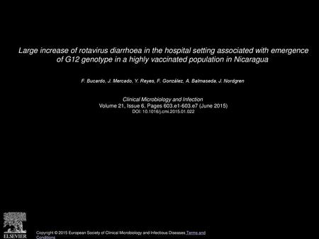 Large increase of rotavirus diarrhoea in the hospital setting associated with emergence of G12 genotype in a highly vaccinated population in Nicaragua 