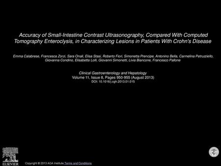 Accuracy of Small-Intestine Contrast Ultrasonography, Compared With Computed Tomography Enteroclysis, in Characterizing Lesions in Patients With Crohn's.