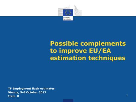 Possible complements to improve EU/EA estimation techniques