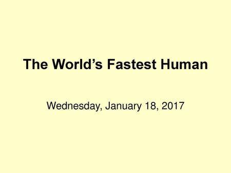 The World’s Fastest Human