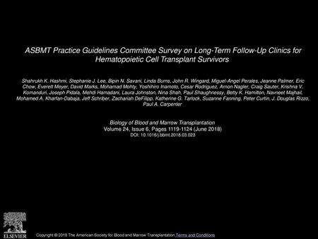 ASBMT Practice Guidelines Committee Survey on Long-Term Follow-Up Clinics for Hematopoietic Cell Transplant Survivors  Shahrukh K. Hashmi, Stephanie J.