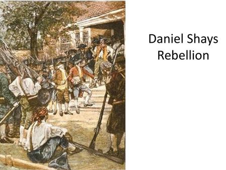 Daniel Shays Rebellion