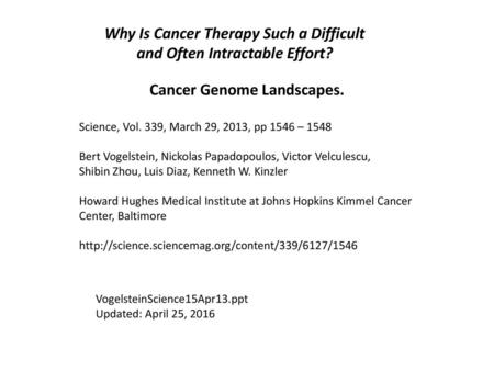 Why Is Cancer Therapy Such a Difficult and Often Intractable Effort?