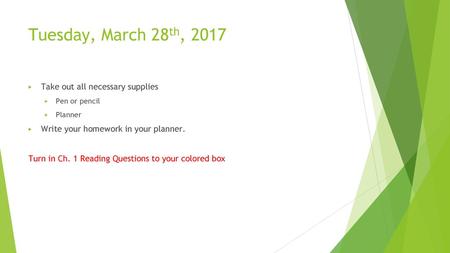 Tuesday, March 28th, 2017 Take out all necessary supplies