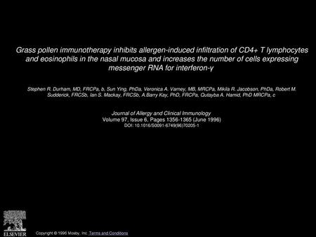 Grass pollen immunotherapy inhibits allergen-induced infiltration of CD4+ T lymphocytes and eosinophils in the nasal mucosa and increases the number of.