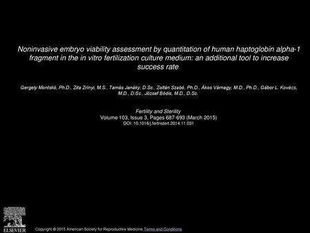 Noninvasive embryo viability assessment by quantitation of human haptoglobin alpha-1 fragment in the in vitro fertilization culture medium: an additional.