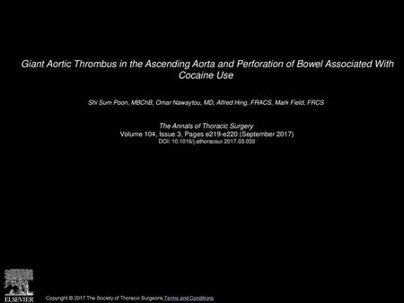 Giant Aortic Thrombus in the Ascending Aorta and Perforation of Bowel Associated With Cocaine Use  Shi Sum Poon, MBChB, Omar Nawaytou, MD, Alfred Hing,