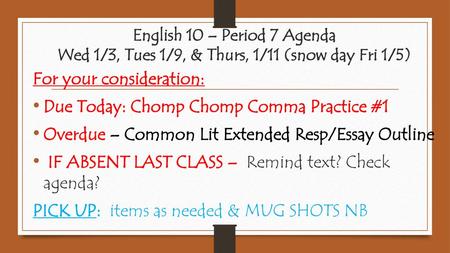 For your consideration: Due Today: Chomp Chomp Comma Practice #1