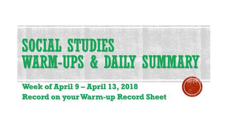 Social Studies Warm-ups & Daily Summary