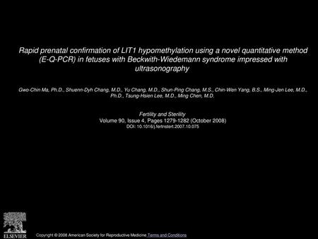 Rapid prenatal confirmation of LIT1 hypomethylation using a novel quantitative method (E-Q-PCR) in fetuses with Beckwith-Wiedemann syndrome impressed.