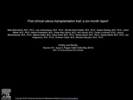 First clinical uterus transplantation trial: a six-month report