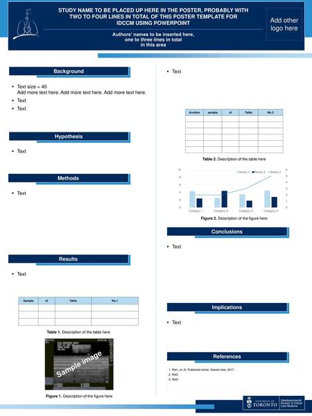 STUDY NAME TO BE PLACED UP HERE IN THE POSTER, PROBABLY WITH TWO TO FOUR LINES IN TOTAL OF THIS POSTER TEMPLATE FOR IDCCM USING POWERPOINT Add other.