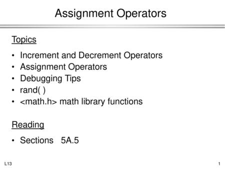 Assignment Operators Topics Increment and Decrement Operators