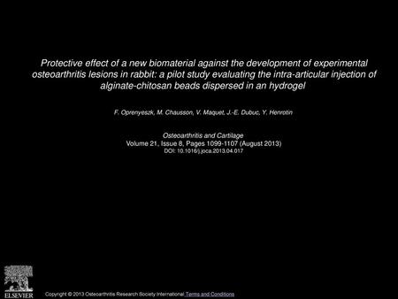 Protective effect of a new biomaterial against the development of experimental osteoarthritis lesions in rabbit: a pilot study evaluating the intra-articular.