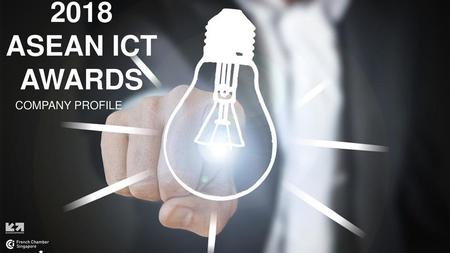 2018 ASEAN ICT AWARDS COMPANY PROFILE.