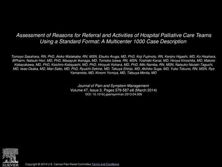 Assessment of Reasons for Referral and Activities of Hospital Palliative Care Teams Using a Standard Format: A Multicenter 1000 Case Description  Tomoyo.