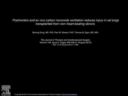 Postmortem and ex vivo carbon monoxide ventilation reduces injury in rat lungs transplanted from non–heart-beating donors  Boming Dong, MD, PhD, Paul.