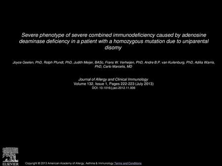 Severe phenotype of severe combined immunodeficiency caused by adenosine deaminase deficiency in a patient with a homozygous mutation due to uniparental.