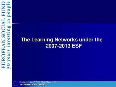 The Learning Networks under the ESF