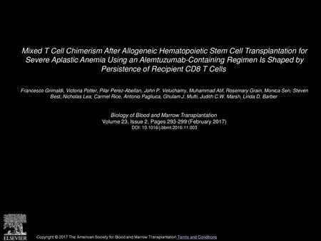 Mixed T Cell Chimerism After Allogeneic Hematopoietic Stem Cell Transplantation for Severe Aplastic Anemia Using an Alemtuzumab-Containing Regimen Is.