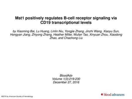 Mst1 positively regulates B-cell receptor signaling via CD19 transcriptional levels by Xiaoming Bai, Lu Huang, Linlin Niu, Yongjie Zhang, Jinzhi Wang,