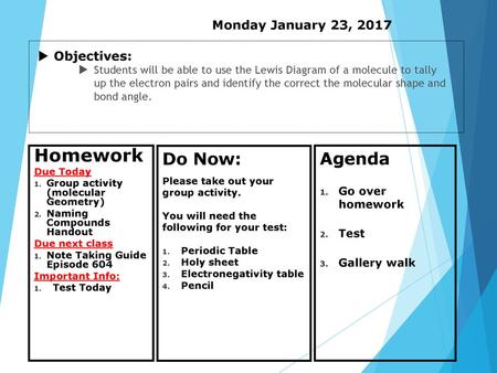 Homework Do Now: Agenda Monday January 23, 2017 Objectives: