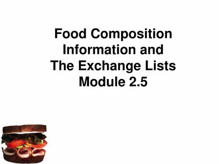 Food Composition Information and The Exchange Lists Module 2.5