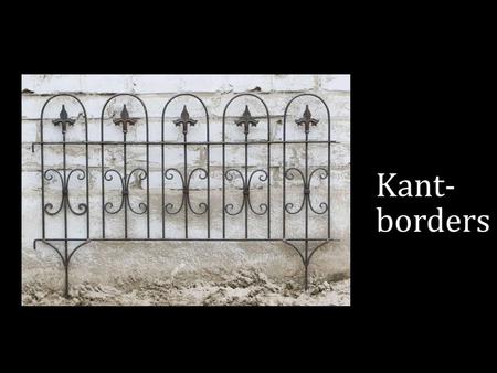 Kant- borders.