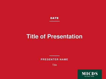 Date Title of Presentation Presenter name Title.