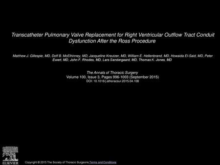 Transcatheter Pulmonary Valve Replacement for Right Ventricular Outflow Tract Conduit Dysfunction After the Ross Procedure  Matthew J. Gillespie, MD,