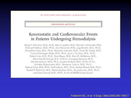 Fellström BC, et al. N Engl J Med 2009;360:1455-7