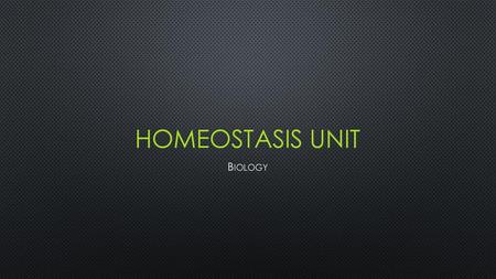 Homeostasis Unit Biology.